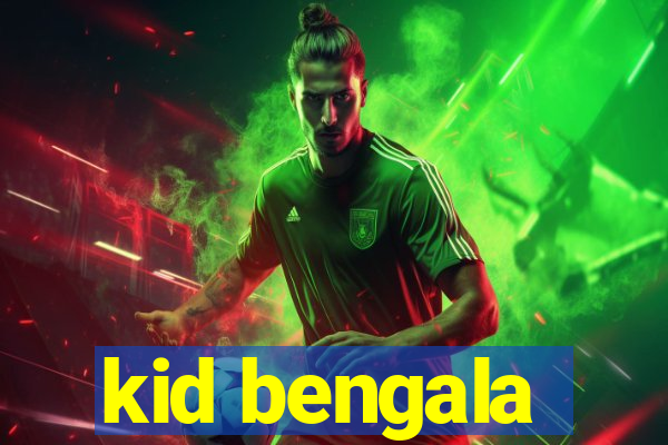 kid bengala